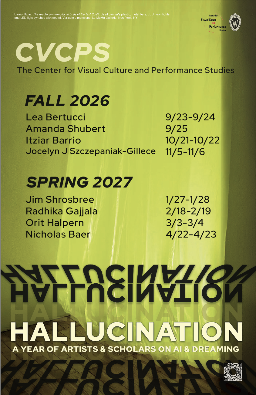 The CVCPS poster with all of the upcoming events. Text is superimposed on a photograph of a glowing green plastic curtain which billows at the bottom where it touches the wooden gallery floor. The image is by artist Itziar Barrio. At the bottom of the poster is the title "HALLUCINATION: A Year of Artists & Scholars on AI & Dreaming"