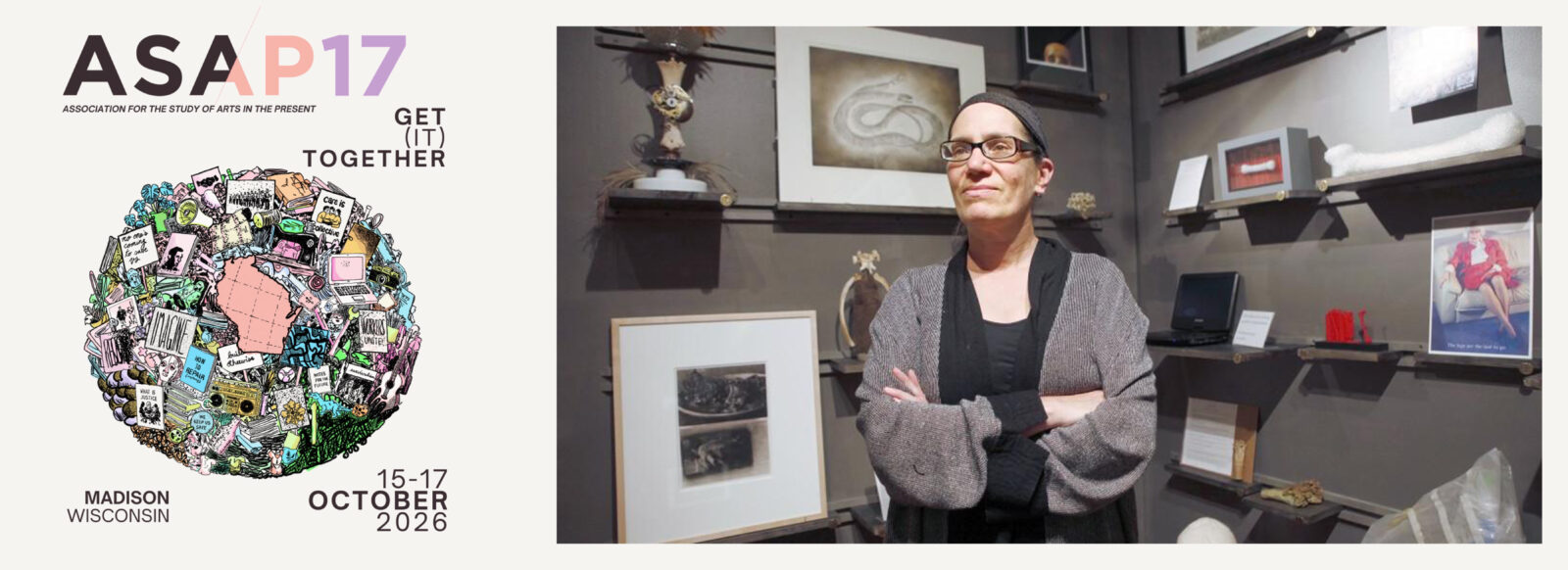 Side-by-side images. On the left, the poster for the ASAP17 "Get (it) Together" conference. On the right, Laurie Beth Clark stands with arms crossed in the Chazen.